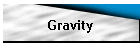 Gravity