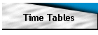 Time Tables