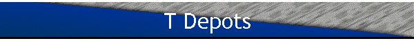 T Depots