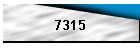 7315