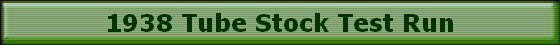 1938 Tube Stock Test Run