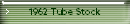 1962 Tube Stock