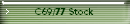 C69/77 Stock