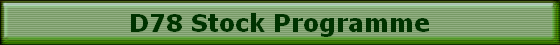 D78 Stock Programme