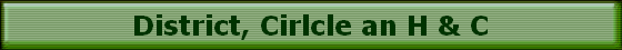 District, Cirlcle an H & C
