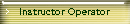 Instructor Operator