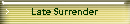 Late Surrender