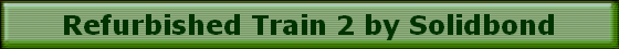 Refurbished Train 2 by Solidbond