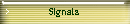 Signals