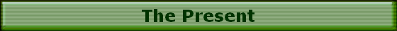The Present