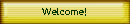 Welcome!