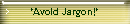 'Avoid Jargon!'