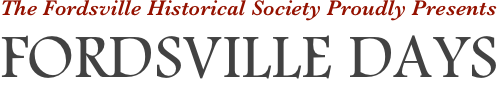 The Fordsville Historical Society Proudly Presents 
FORDSVILLE DAYS 