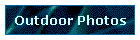Outdoor Photos