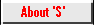 About S and this site