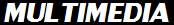 Multimedia