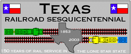 Texas Railroad 
Sesquicentennial - September 7, 2003