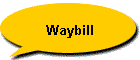 Waybill